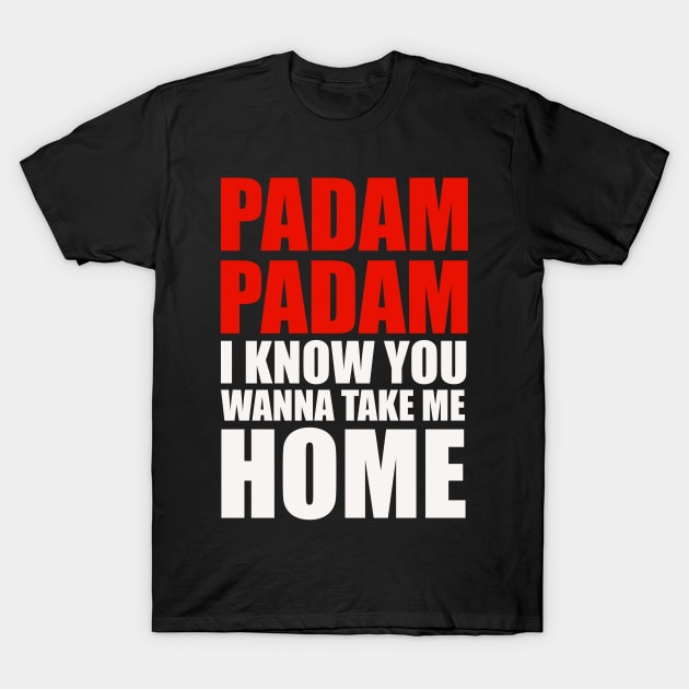 padam padam T-Shirt by EnglishGent